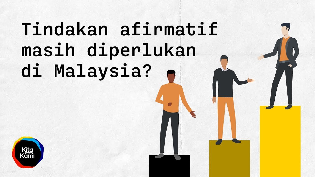 Tindakan Afirmatif Masih Diperlukan di Malaysia?